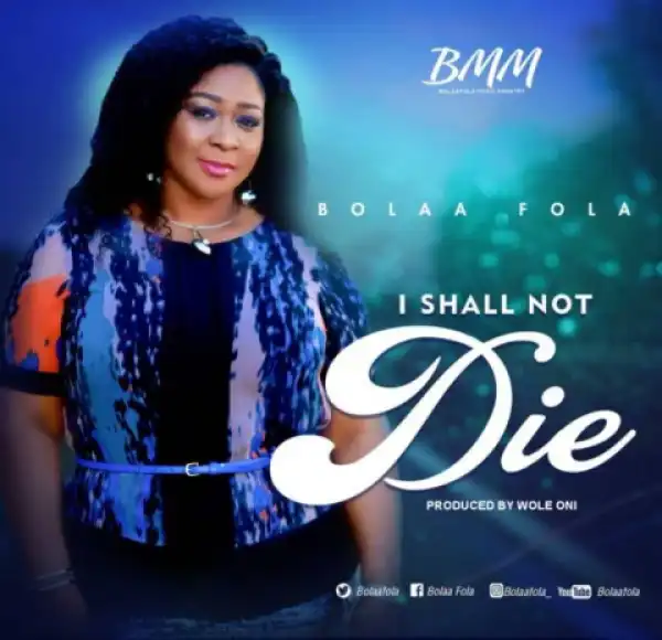 BolaaFola - I Shall Not Die